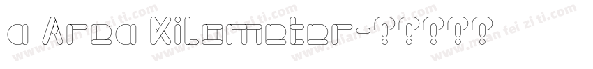 a Area Kilometer字体转换